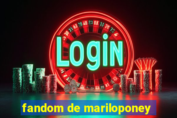 fandom de mariloponey